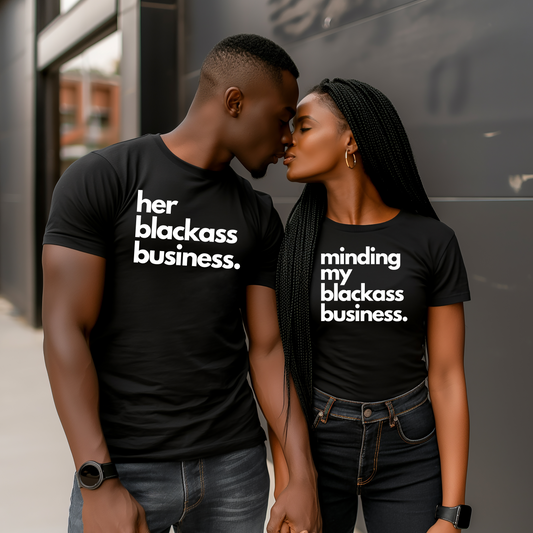 His & Hers Black Ass Business T-Shirts