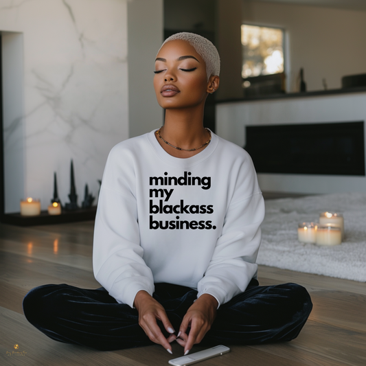 Minding My Blackass Business Crew