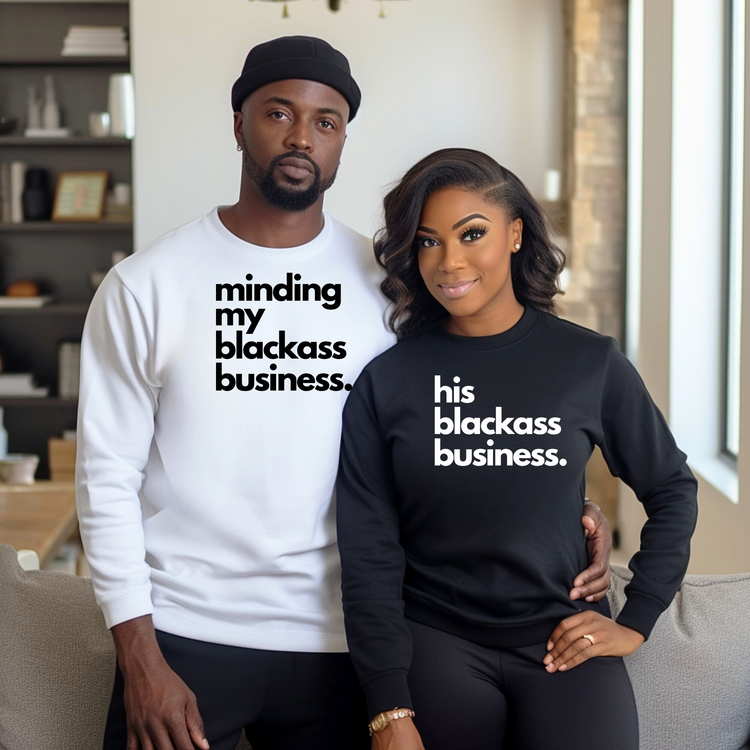 His & Her Black Ass Business Crewneck Sweatshirts