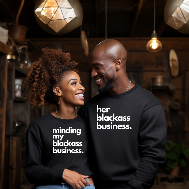 His & Her Black Ass Business Crewneck Sweatshirts