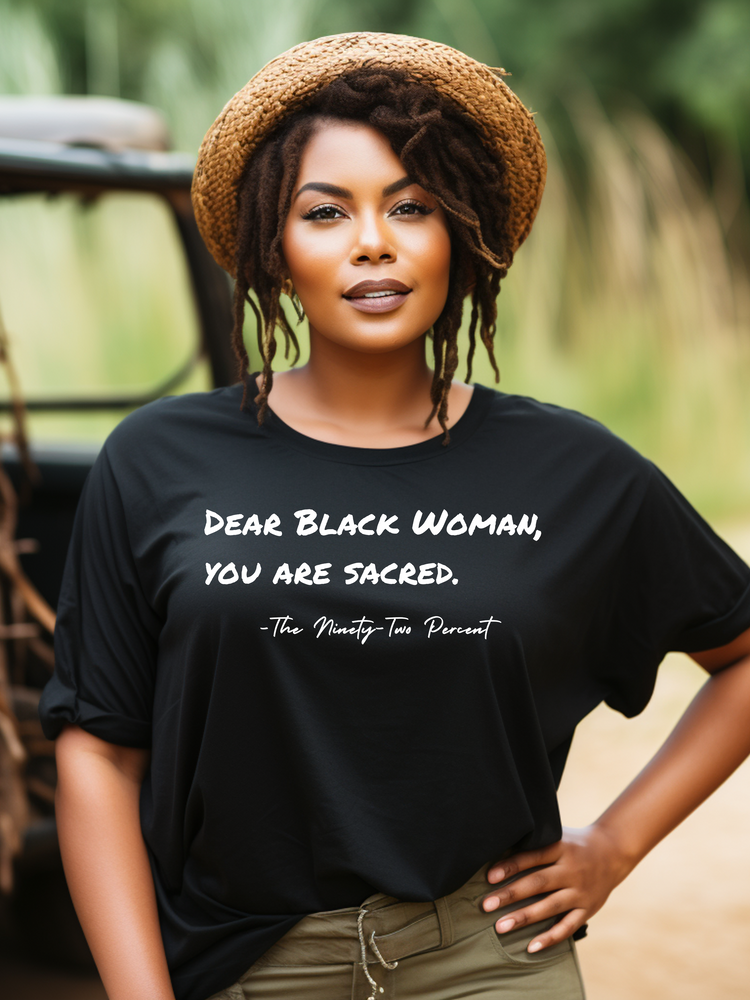 Dear Black Woman, You Are Sacred – 92% Collection