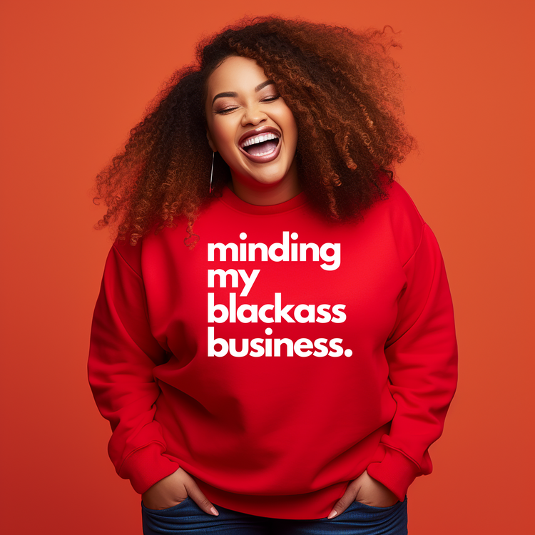 Minding My Blackass Business Crew