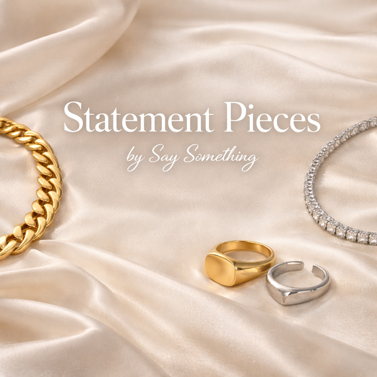 Statement Pieces