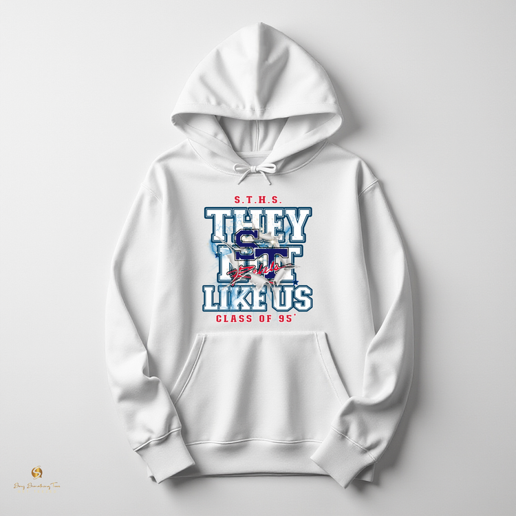 STHS Class of 1995 “They Not Like Us” Reunion Apparel – Tee, Crewneck, or Hoodie