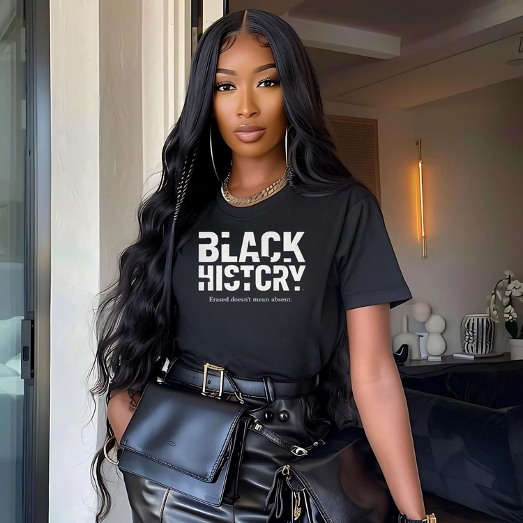 Black History — Erased Doesn’t Mean Absent | Anti-Erasure Statement T-Shirt, Crewneck & Hoodie