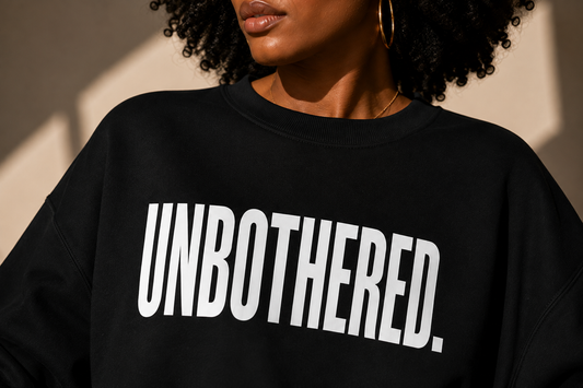 UNBOTHERED Crewneck
