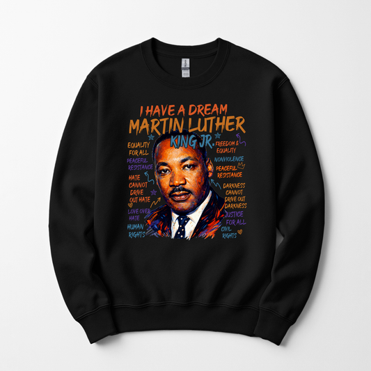I Have a Dream MLK Hoodie | Martin Luther King Jr Civil Rights Sweatshirt | Black History Statement Crew | Say Something