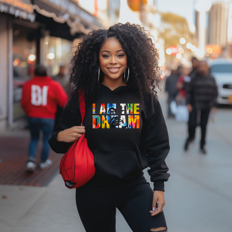 I Am the Dream MLK Hoodie | Martin Luther King Jr Black History Sweatshirt | Civil Rights Statement Apparel | Say Something
