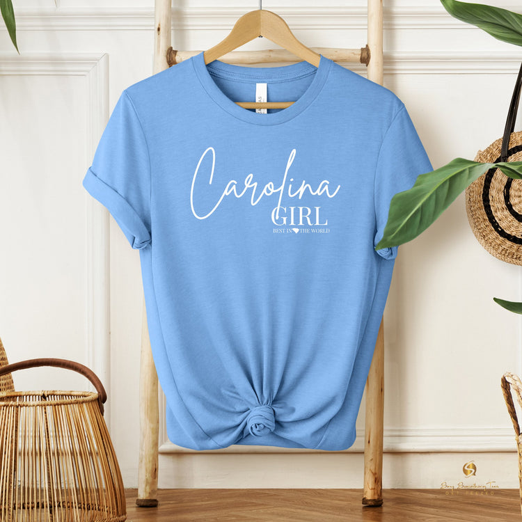 Carolina Girl - Best in the World Tee - saysomethingteez