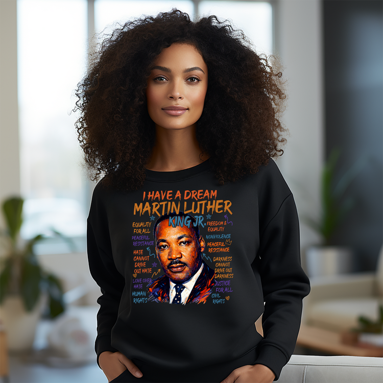 I Have a Dream MLK Hoodie | Martin Luther King Jr Civil Rights Sweatshirt | Black History Statement Crew | Say Something