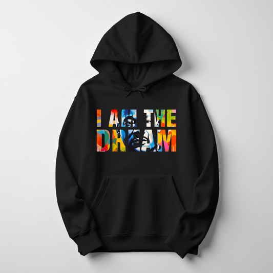 I Am the Dream MLK Hoodie | Martin Luther King Jr Black History Sweatshirt | Civil Rights Statement Apparel | Say Something