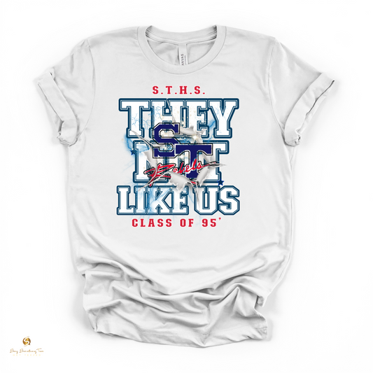 STHS Class of 1995 “They Not Like Us” Reunion Apparel – Tee, Crewneck, or Hoodie