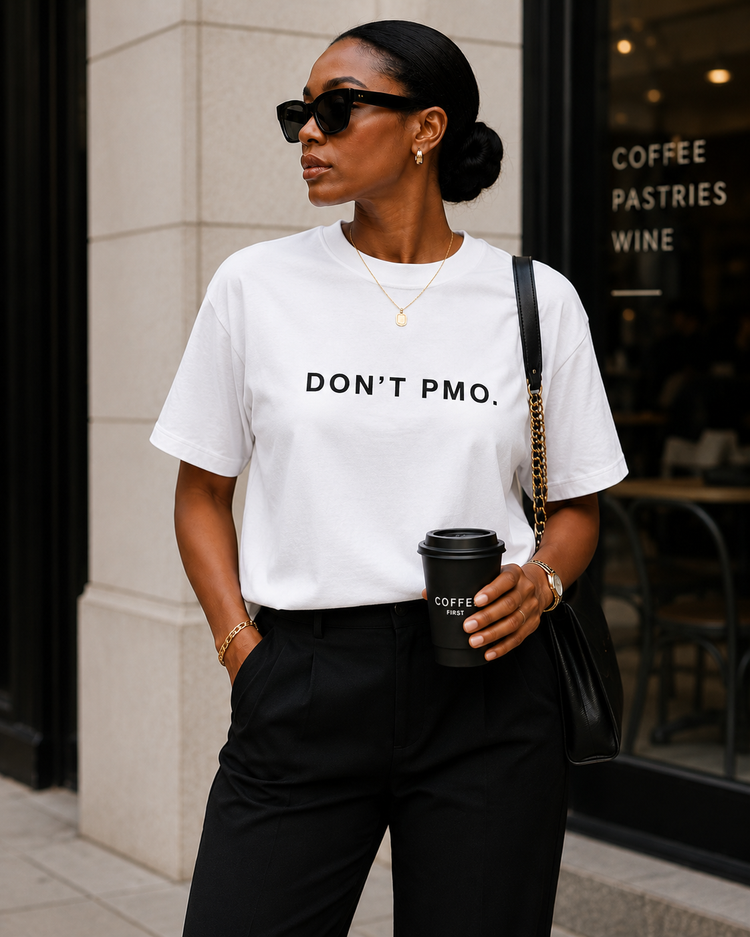 DON'T PMO. | Minimalist Statement Tee